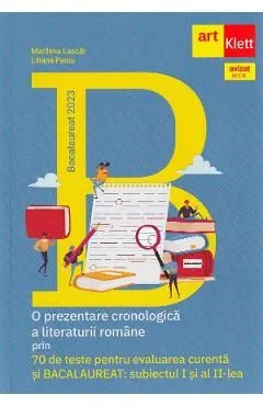 Bacalaureat 2023. O prezentare cronologica a literaturii romane de Marilena Lascar