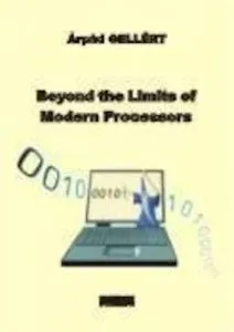 Beyond the limits of modern processors de Arpad Gellert