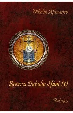 Biserica Duhului Sfant Vol.1 de Nikolai Atanasiev