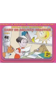 Caiet de abilitati practice - Clasa 1 de Mirela Rizea-Marinescu