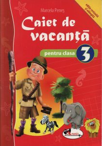 Caiet de vacanta pentru clasa a III-a. Editia 2014