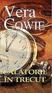 Calatorie in trecut de Vera Cowie