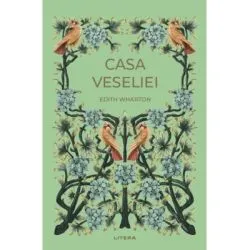Casa veseliei (vol. 2) de Edith Wharton