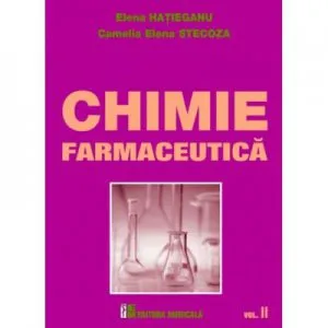 Chimie farmaceutica. Volumul II de Camelia Elena Stecoza