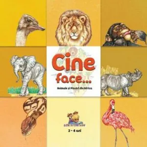 Cine face...? Animale si pasari din Africa de Dorin Bujdei