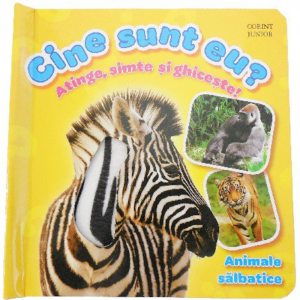 Cine sunt eu? Atinge, simte si ghiceste! Animale salbatice