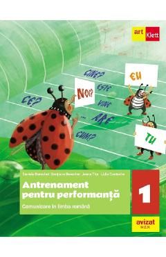 Comunicare in limba romana. Antrenament pentru performanta - Clasa 1