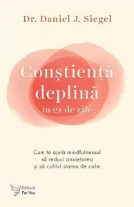 Conștiență deplină în 21 de zile de Daniel J. Siegel