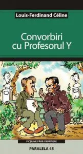 Convorbiri cu Profesorul Y de Louis-Ferdinand Celine