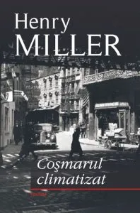 Cosmarul climatizat de Henry Miller