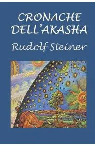 Cronache dell'Akasha de Rudolf Steiner