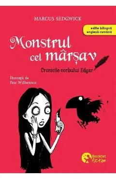 Cronicile corbului Edgar. Monstrul cel marsav