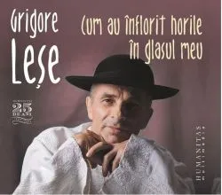 Cum au inflorit horile in glasul meu de Grigore Lese