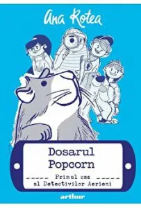 Detectivii aerieni 1: Dosarul popcorn de Ana Rotea