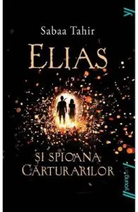 Elias si spioana carturarilor I: Focul din cenusa