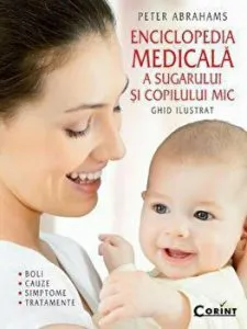 Enciclopedia medicala a sugarului si copilului mic. Ghid ilustrat. Boli. Cauze. Simptome. Tratamente