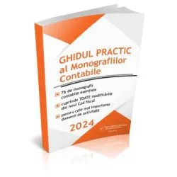 Ghidul Practic al Monografiilor Contabile 2024 de Anca Ardelean