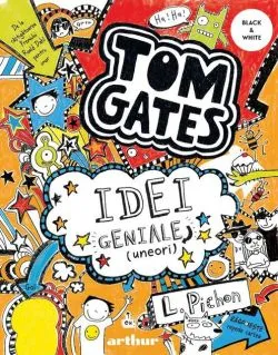 Idei geniale [uneori]. Tom Gates (Vol. 4) de Liz Pichon