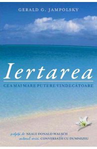 Iertarea. Cea mai mare putere vindecatoare