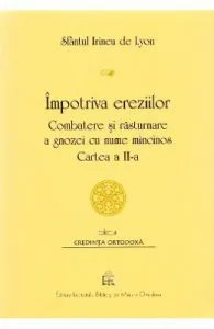 Impotriva ereziilor. Cartea a II-a de Sfantul Irineu de Lyon