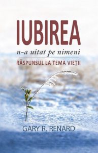 Iubirea n-a uitat pe nimeni. Raspunsul la tema vietii