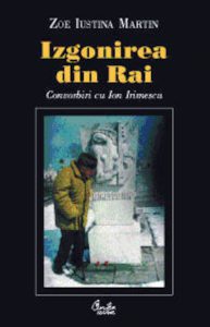Izgonirea din Rai. Convorbiri cu Ion Irimescu