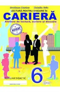 Lectura pentru ghidare in cariera Clasa a 6-a de Natalia Griu