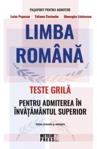 Limba romana. Teste grila pentru admiterea in invatamantul superior de Gheorghe Lazarescu