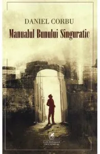Manualul bunului singuratic de Daniel Corbu