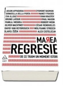 Marea regresie : De ce traim un moment istoric