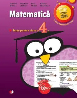 Matematica. Teste pentru clasa a IV-a de Ana Maria Canavoiu