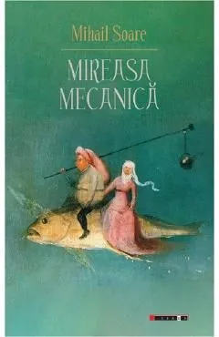 Mireasa mecanica de Mihail Soare