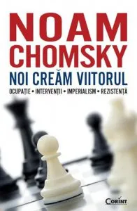 Noi cream viitorul. Ocupatie. Interventii. Imperialism. Rezistenta