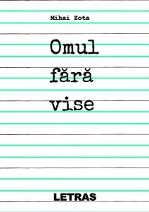Omul fără vise de Mihai Zota