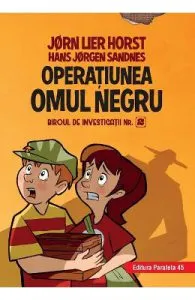 Operatiunea Omul Negru. Biroul de investigatii Nr.2 de Jorn Lier Horst