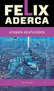Orasele scufundate de Felix Aderca