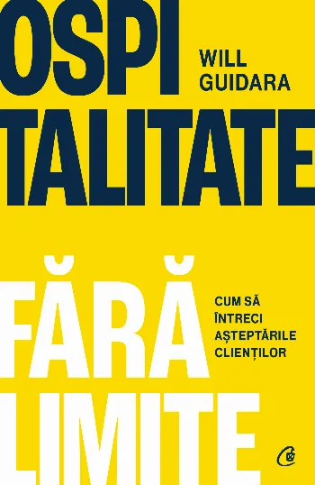 Ospitalitate fără limite de Will Guidara