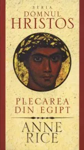 Plecarea din Egipt, Domnul Hristos de Anne Rice