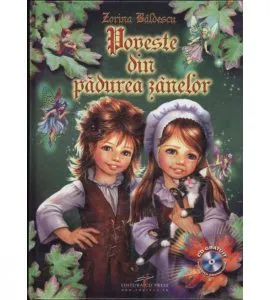 Poveste Din Padurea Zanelor de Zorina Baldescu