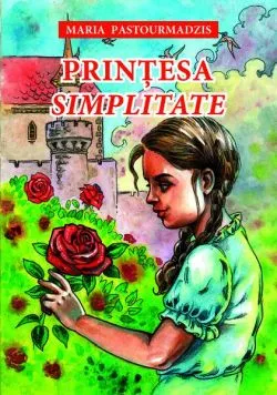 Prințesa Simplitate de Maria Pastourmadzis