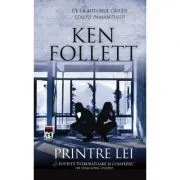 Printre lei. Reeditare de Ken Follett