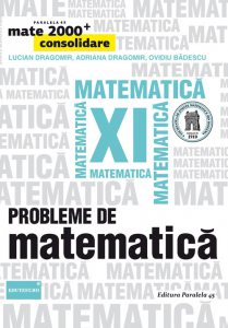 Probleme de matematica pentru clasa a XI-a. Ed. 4. 2017-2018