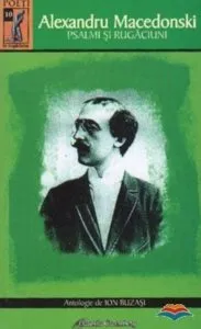 Psalmi si rugaciuni de Alexandru Macedonski