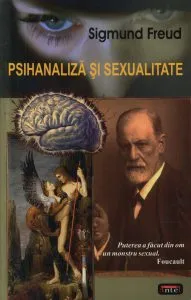 Psihanaliza si sexualitate de Sigmund Freud