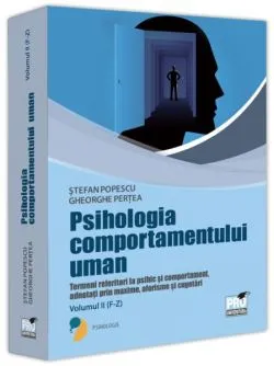 Psihologia comportamentului uman (Vol. 2: F-Z) de Gheorghe Pertea