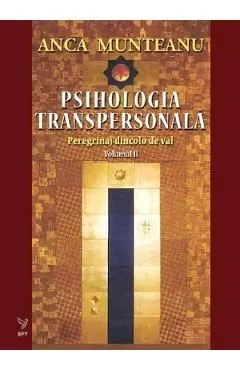 Psihologia transpersonala Vol.2 de Anca Munteanu
