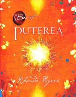 Puterea (Secretul Cartea 2) de Rhonda Byrne