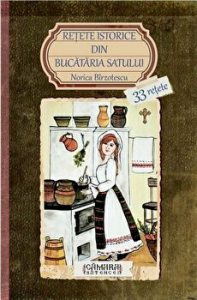 Retete istorice din bucataria satului. 33 retete