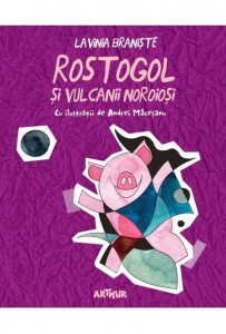Rostogol 3. Rostogol si vulcanii noroiosi