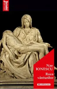 Roza vanturilor - Nae Ionescu, Editia 2021 de Nae Ionescu